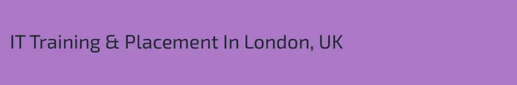 IT Training & Placement In London, UK